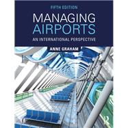 Managing Airports 5th Edition: An international perspective