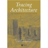 Tracing Architecture The Aesthetics of Antiquarianism