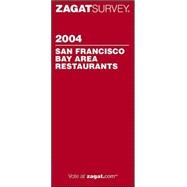 Zagatsurvey 2004 San Francisco Bay Area Restaurants