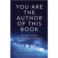 You Are The Author of This Book Ancient China's Tao Te Ching in Gonzo book cover, ISBN 9798317835354