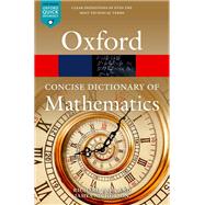 The Concise Oxford Dictionary of Mathematics