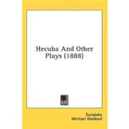 Hecuba And Other Plays