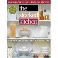 The Stocked Kitchen; One Grocery List . . . Endless Recipes