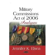 Military Commissions ACT of 2006 : Analyses