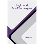 Logic and Proof Techniques