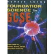 Foundation Science for Gcse: Double Award
