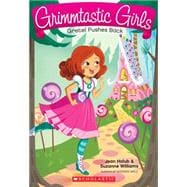 Gretel Pushes Back (Grimmtastic Girls #8)
