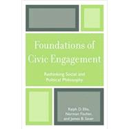 Foundations of Civic Engagement Rethinking Social and Political Philosophy
