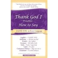 Thank God I... Presents: How to Say I Love You in Every Language