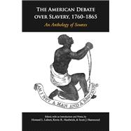 The American Debate over Slavery, 1760-1865
