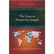 The Cross or Prosperity Gospel book cover, ISBN 9781839735356