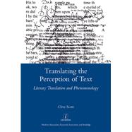 Translating the Perception of Text: Literary Translation and Phenomenology