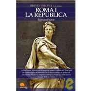 Breve historia de Roma, monarquia y republica/ Brief History of Rome, Monarchy and Republic