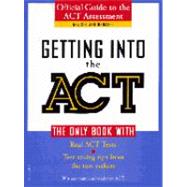 Getting into the ACT : Official Guide to the ACT Assessment,Second Edition