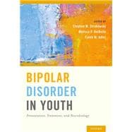 Bipolar Disorder in Youth Presentation, Treatment and Neurobiology