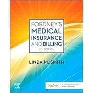 Fordney's Medical Insurance and Billing, 16th Edition (w/ Evolve Resources for Fordney’s Medical Insurance and Billing)