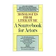 Monologues from Literature A Sourcebook for Actors