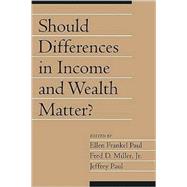 Should Differences in Income and Wealth Matter?