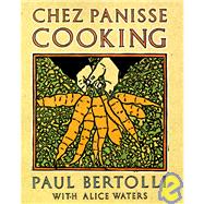 Chez Panisse Cooking A Cookbook