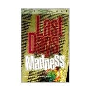 Last Days Madness