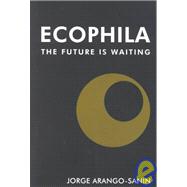 Ecophila : The Future Is Waiting