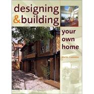 Designing and Building Your Own Home