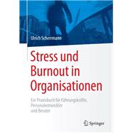 Stress Und Burnout in Organisationen