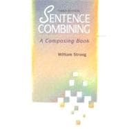 Sentence Combining : A Composing Book