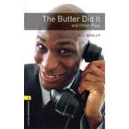 Oxford Bookworms Playscripts: The Butler Did It and Other Plays Level 1: 400-Word Vocabulary