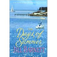 The Days of Summer; A Novel