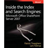 Inside the Index and Search Engines : Microsoft Office SharePoint Server 2007