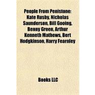 People from Penistone : Kate Rusby, Nicholas Saunderson, Bill Gooing, Benny Green, Arthur Kenneth Mathews, Bert Hodgkinson, Harry Fearnley