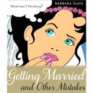 Getting Married and Other Mistakes
