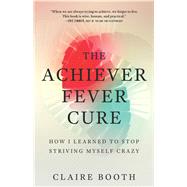 The Achiever Fever Cure