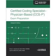 Certified Coding Specialist-Physician-Based (CCS-P®) Exam Preparation, Sixteenth Edition book cover, ISBN 9781939635358