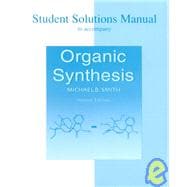Student Solutions Manual to accompany Organic Synthesis