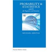 Probability & Statistics with R for Engineers and Scientists (Classic Version)