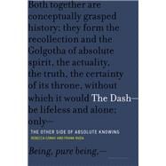 The Dash-The Other Side of Absolute Knowing