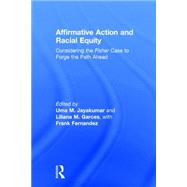 Affirmative Action and Racial Equity: Considering the Fisher Case to Forge the Path Ahead