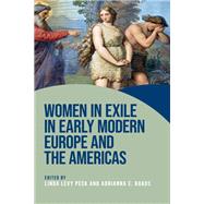 Women in exile in early modern Europe and the Americas