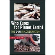 Who Cares for Planet Earth? The Con in Conservation