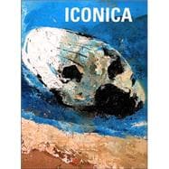 Iconica: Arte Contemporanea E Archeologia in Sicilia / Contemporary Art And Archeology in Sicily