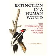 Extinction in a Human World: The Environmental Cost of Human Progress