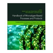 Handbook of Microalgae-based Processes and Products