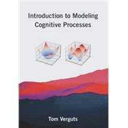 Introduction to Modeling Cognitive Processes
