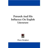Petrarch and His Influence on English Literature