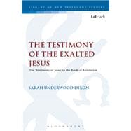 The Testimony of the Exalted Jesus