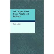 The Origins of the Druze People and Religion