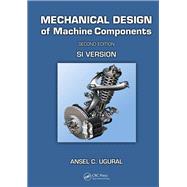 Mechanical Design of Machine Components, Second Edition: SI Version