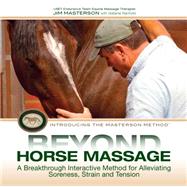 Beyond Horse Massage Introducing the Masterson Method